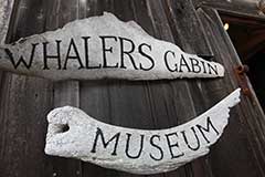 Whalers Cabin Museum